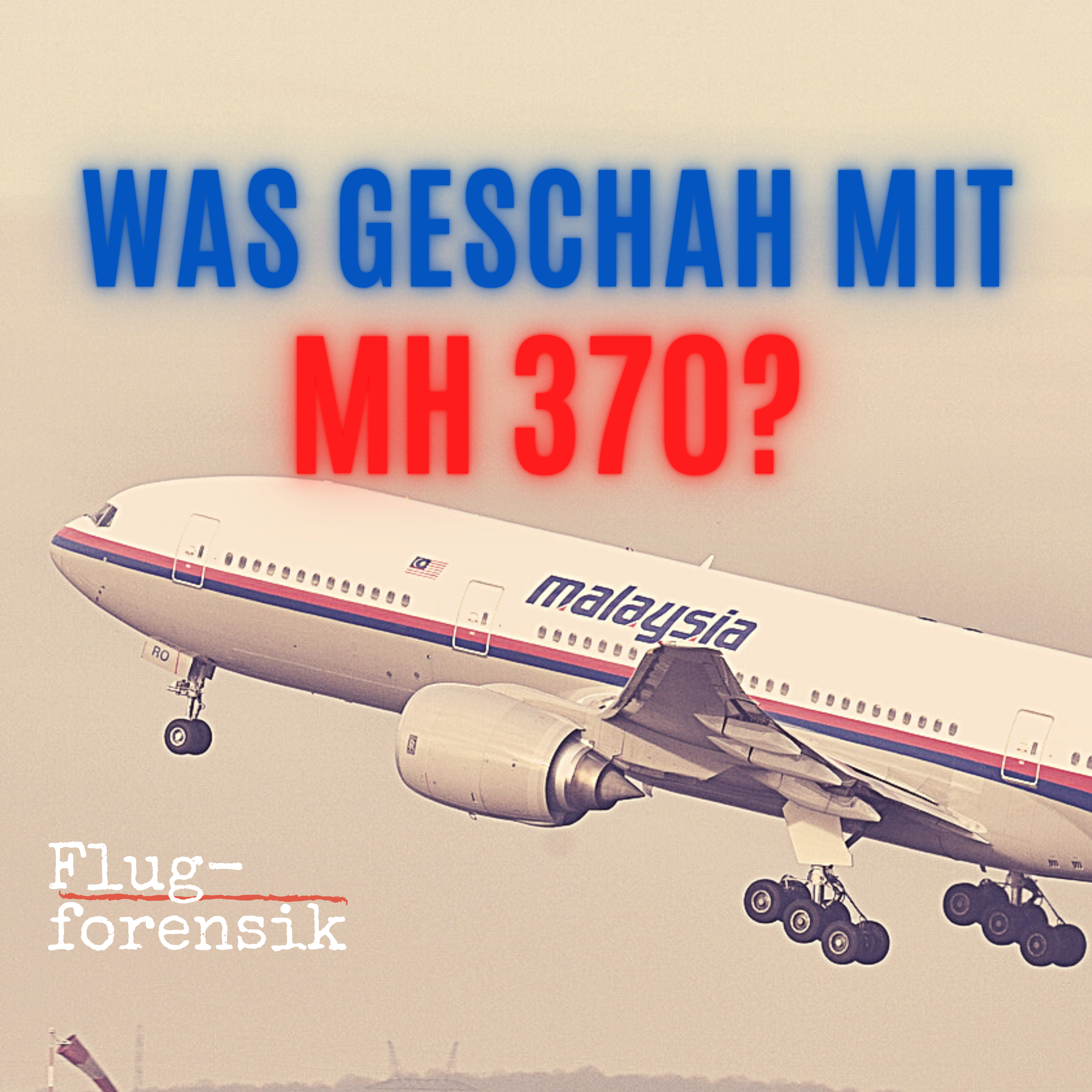 Episode 3: Was geschah mit MH370?