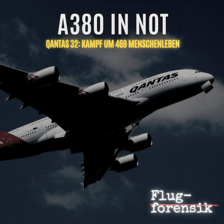 Episode 11: A380 in Not – Kampf um 469 Menschenleben (Qantas 32)
