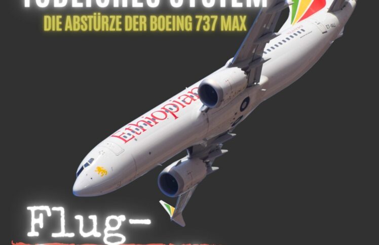 Episode 21: Tödliches System – die Katastrophen der Boeing 737 MAX